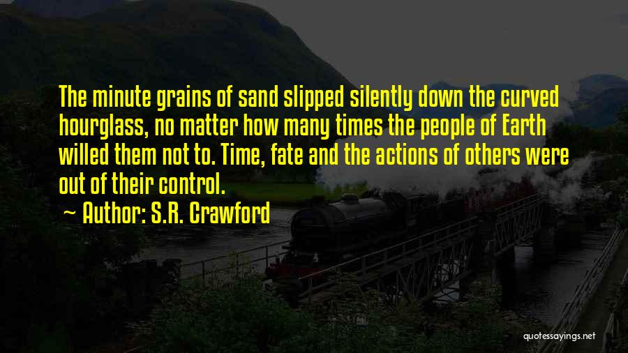 Hourglass Quotes By S.R. Crawford