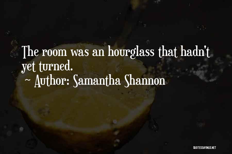 Hourglass Quotes By Samantha Shannon