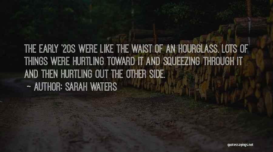 Hourglass Quotes By Sarah Waters
