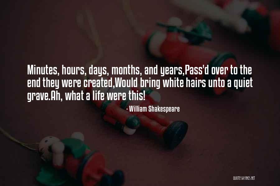 Hours And Minutes Quotes By William Shakespeare Hours And Minutes Quotes By William Shakespeare