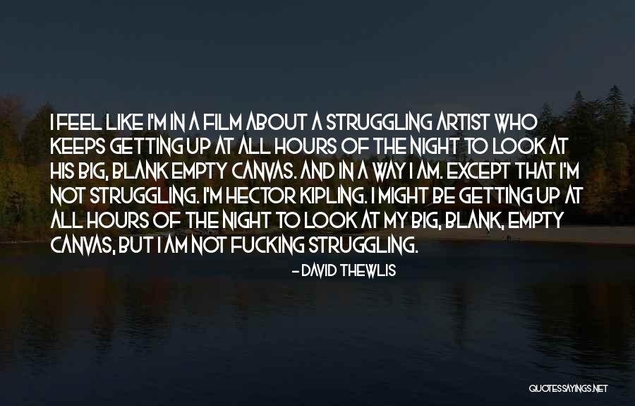 Hours Film Quotes By David Thewlis Hours Film Quotes By David Thewlis