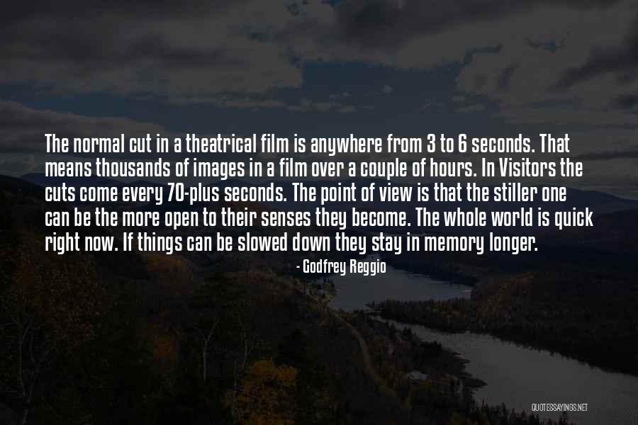 Hours Film Quotes By Godfrey Reggio Hours Film Quotes By Godfrey Reggio