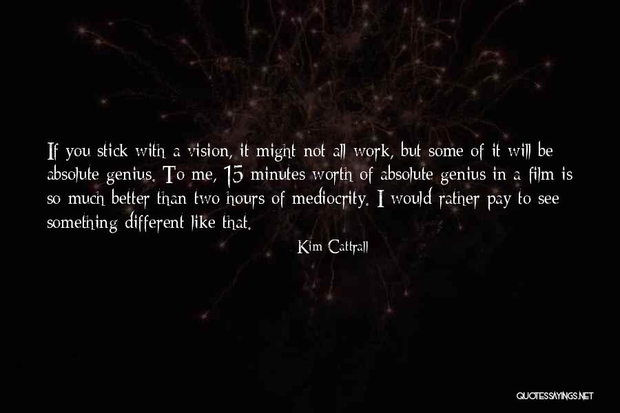 Hours Film Quotes By Kim Cattrall Hours Film Quotes By Kim Cattrall