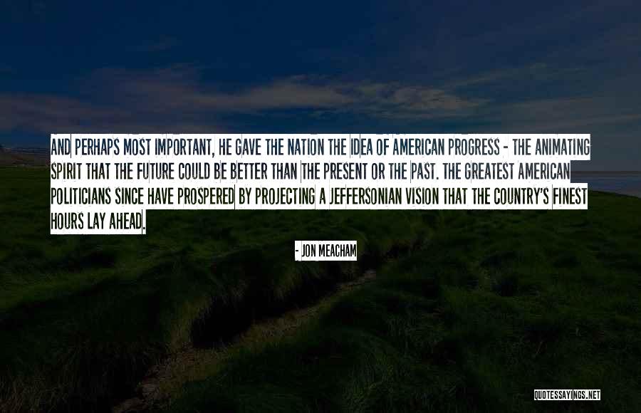 Hours Important Quotes By Jon Meacham Hours Important Quotes By Jon Meacham