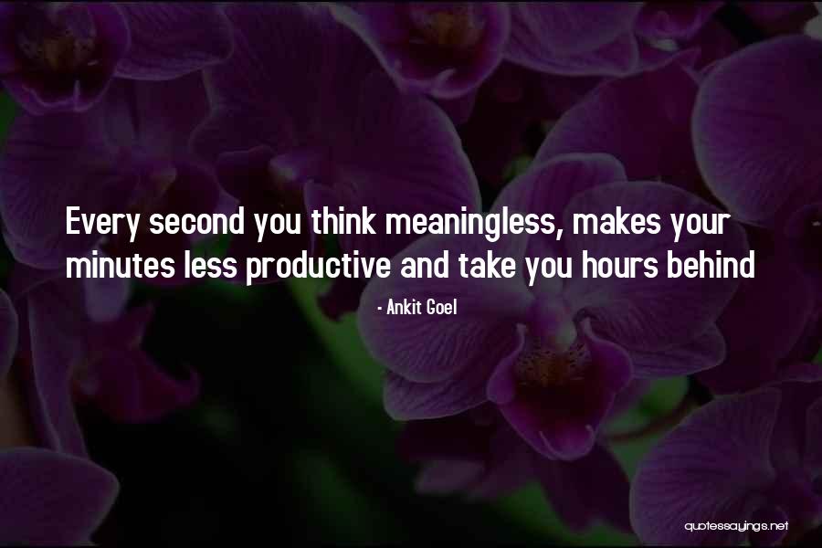 Hours Quotes By Ankit Goel Hours Quotes By Ankit Goel