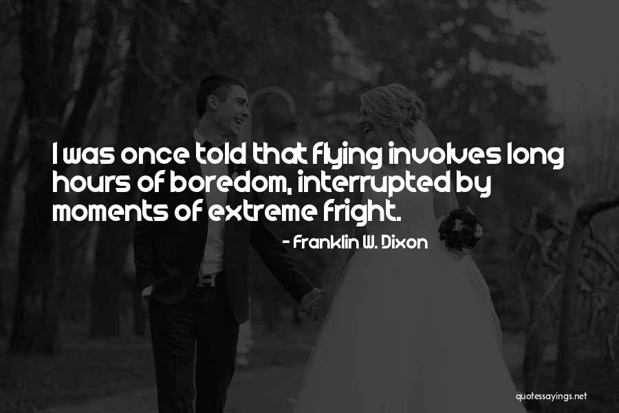 Hours Quotes By Franklin W. Dixon Hours Quotes By Franklin W. Dixon