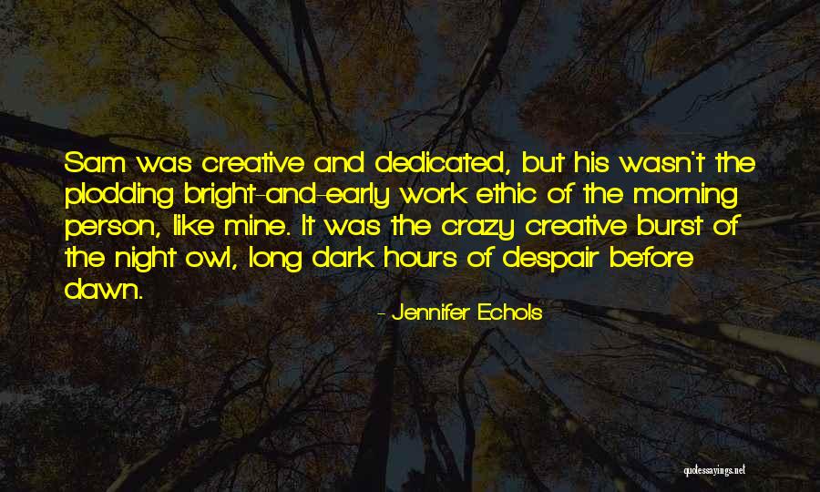 Hours Quotes By Jennifer Echols Hours Quotes By Jennifer Echols