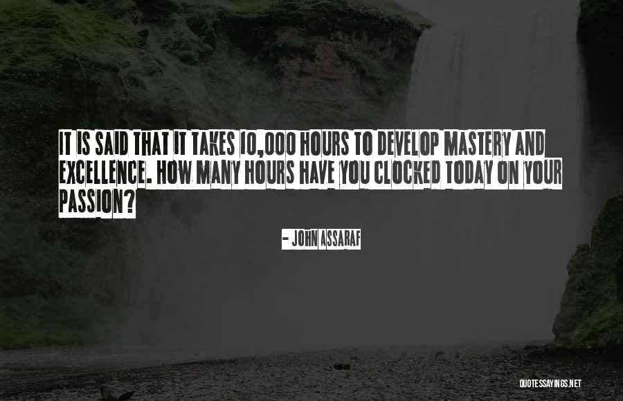 Hours Quotes By John Assaraf Hours Quotes By John Assaraf