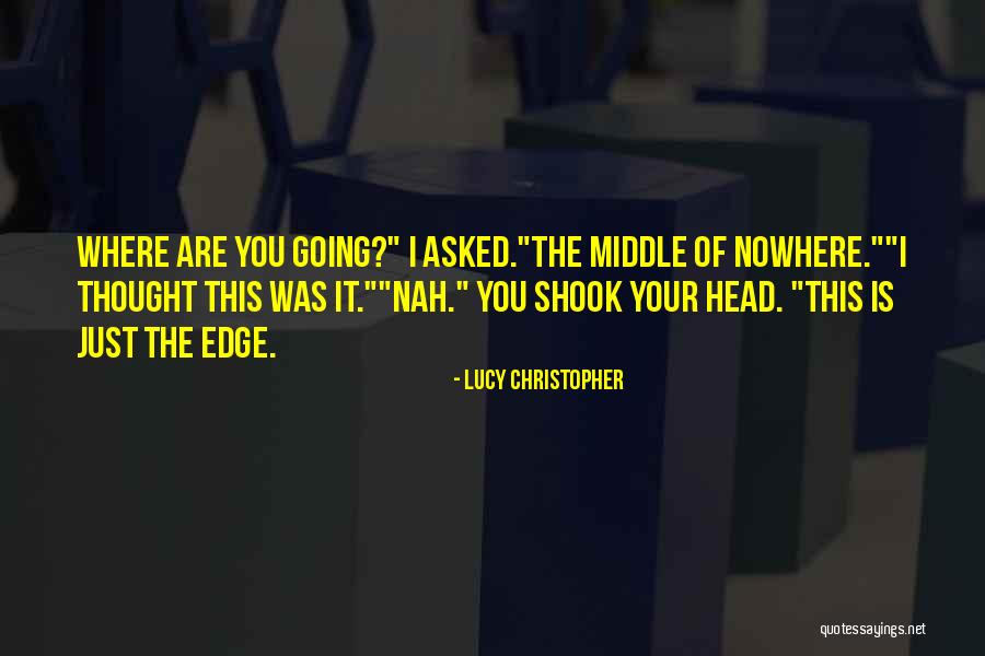 Hourya Youtube Quotes By Lucy Christopher Hourya Youtube Quotes By Lucy Christopher