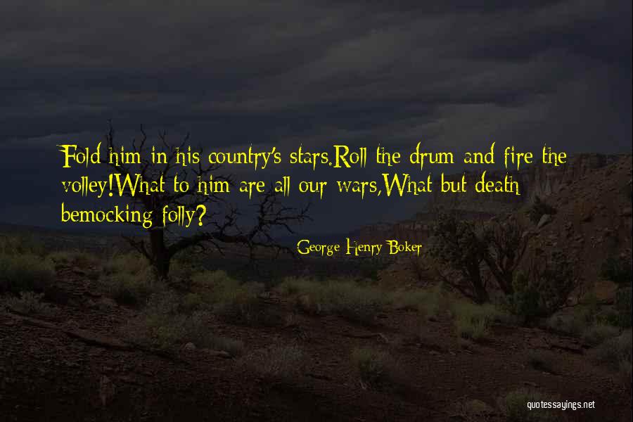 Hous Quotes By George Henry Boker Hous Quotes By George Henry Boker