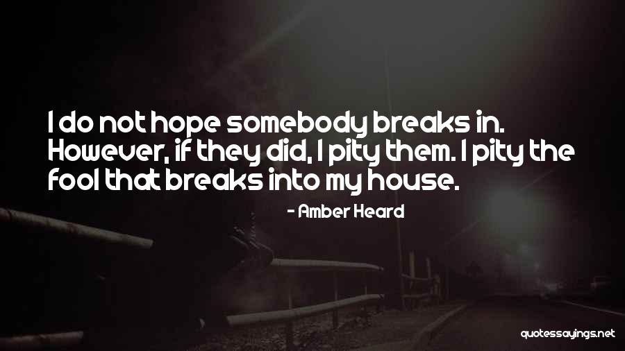 House Amber Quotes By Amber Heard