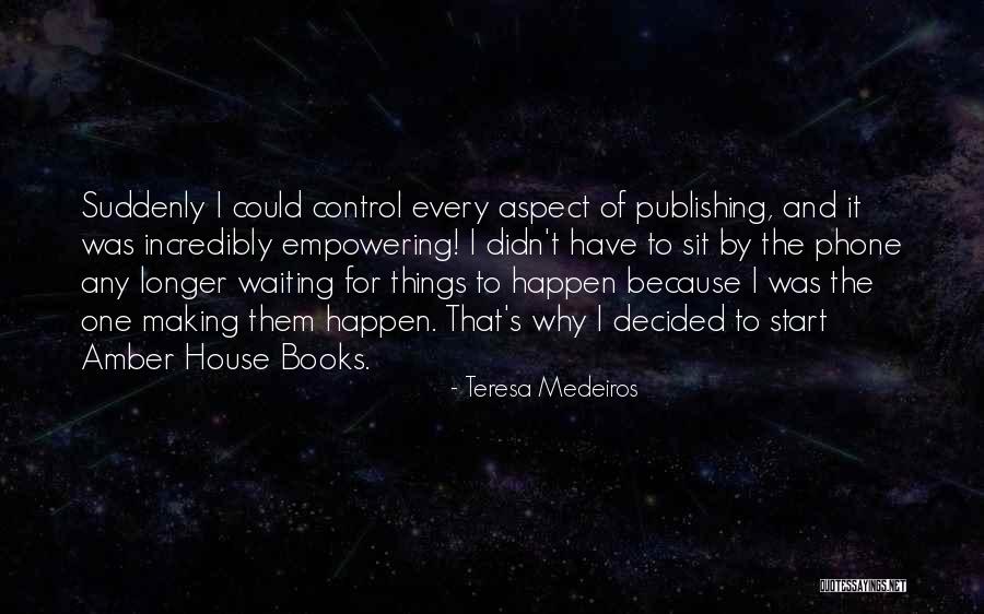 House Amber Quotes By Teresa Medeiros House Amber Quotes By Teresa Medeiros