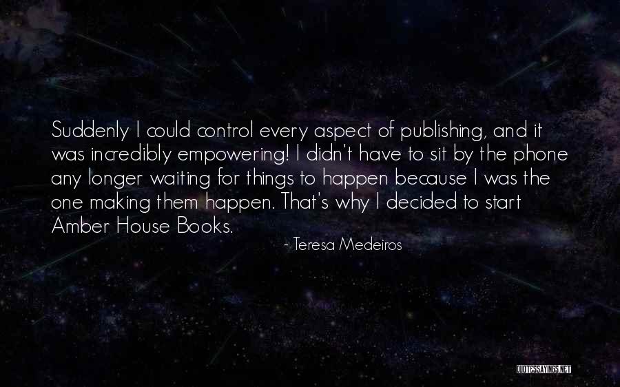 House Amber Quotes By Teresa Medeiros