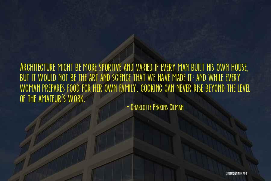 House And Family Quotes By Charlotte Perkins Gilman House And Family Quotes By Charlotte Perkins Gilman