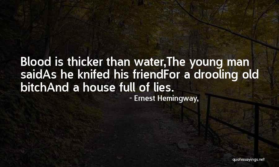 House And Family Quotes By Ernest Hemingway, House And Family Quotes By Ernest Hemingway,