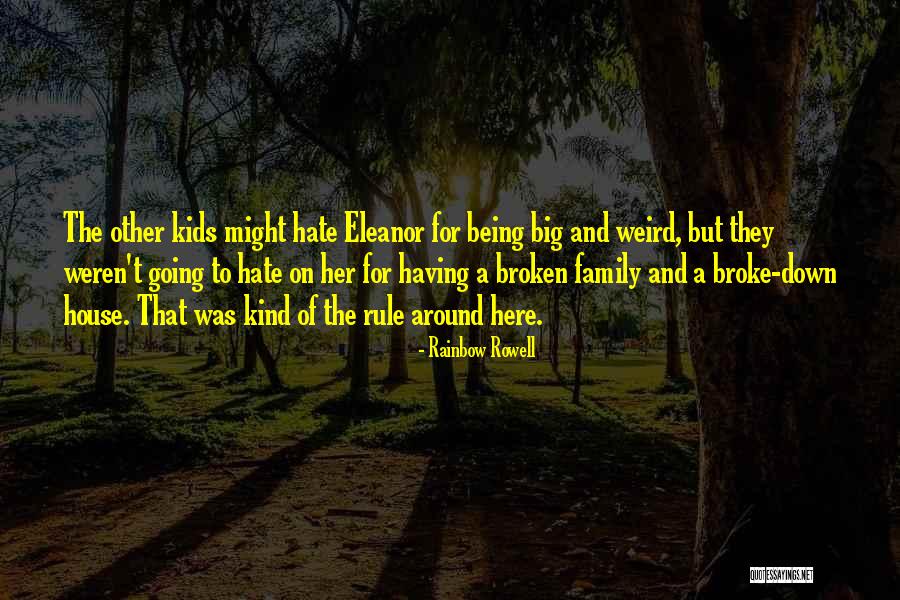 House And Family Quotes By Rainbow Rowell House And Family Quotes By Rainbow Rowell