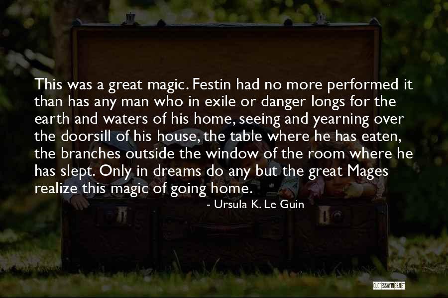 House And Home Inspirational Quotes By Ursula K. Le Guin