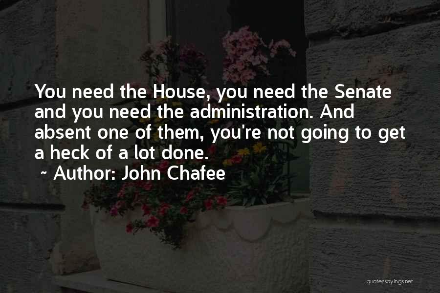 House And Lot Quotes By John Chafee