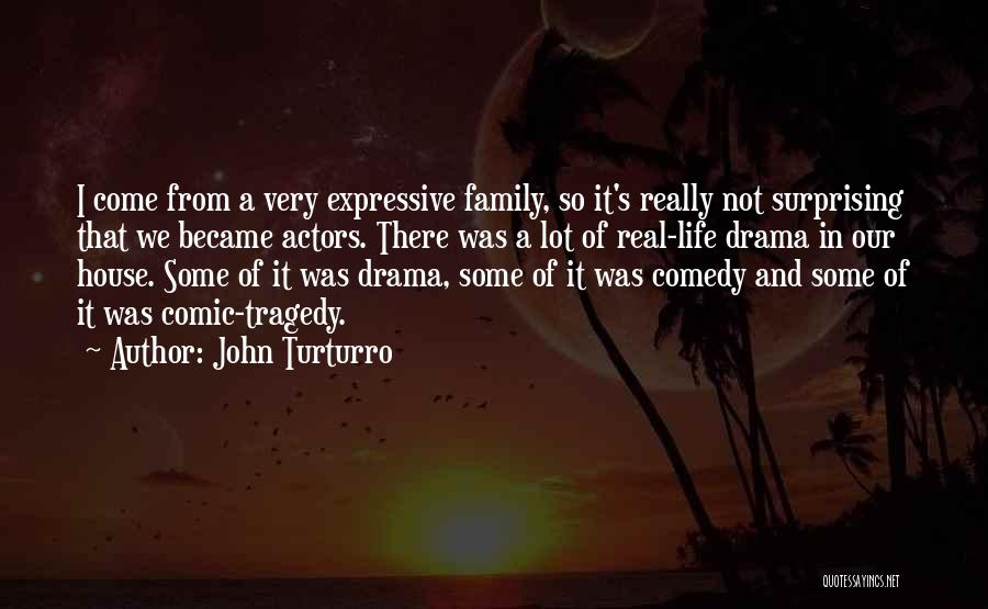 House And Lot Quotes By John Turturro