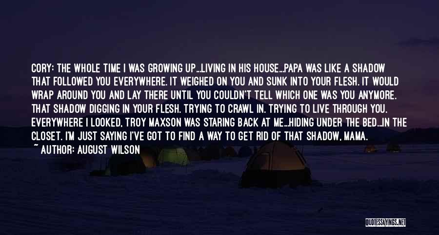 House And Wilson Quotes By August Wilson