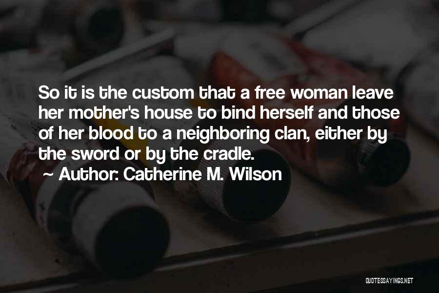 House And Wilson Quotes By Catherine M. Wilson