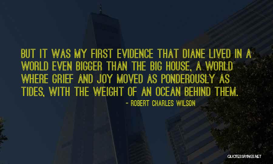 House And Wilson Quotes By Robert Charles Wilson