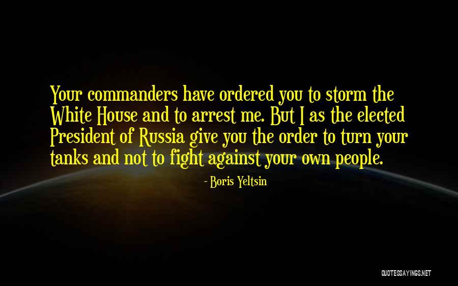 House Arrest Quotes By Boris Yeltsin