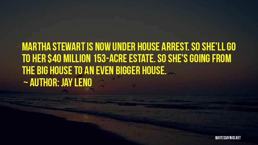 House Arrest Quotes By Jay Leno