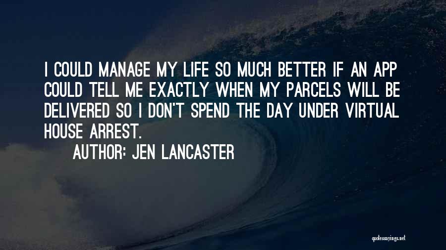 House Arrest Quotes By Jen Lancaster