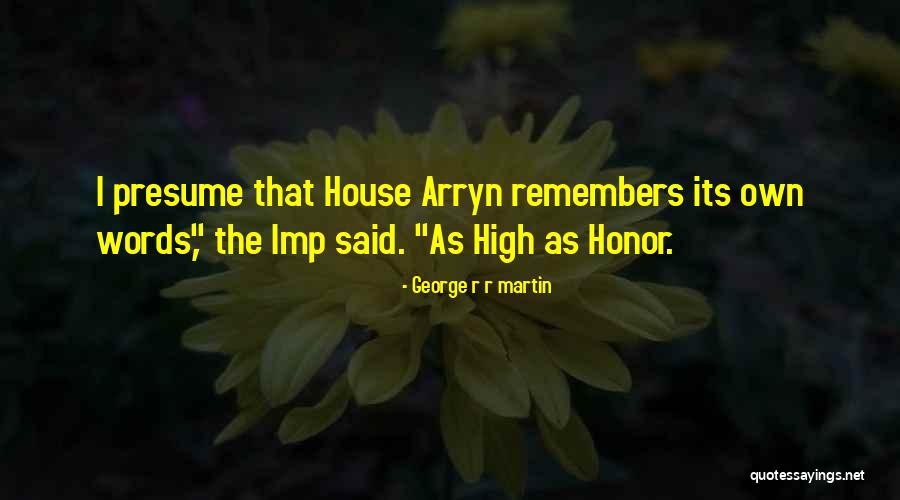 House Arryn Quotes By George R R Martin