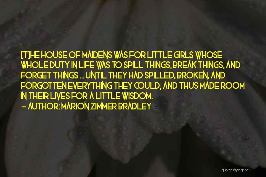 House Broken Quotes By Marion Zimmer Bradley