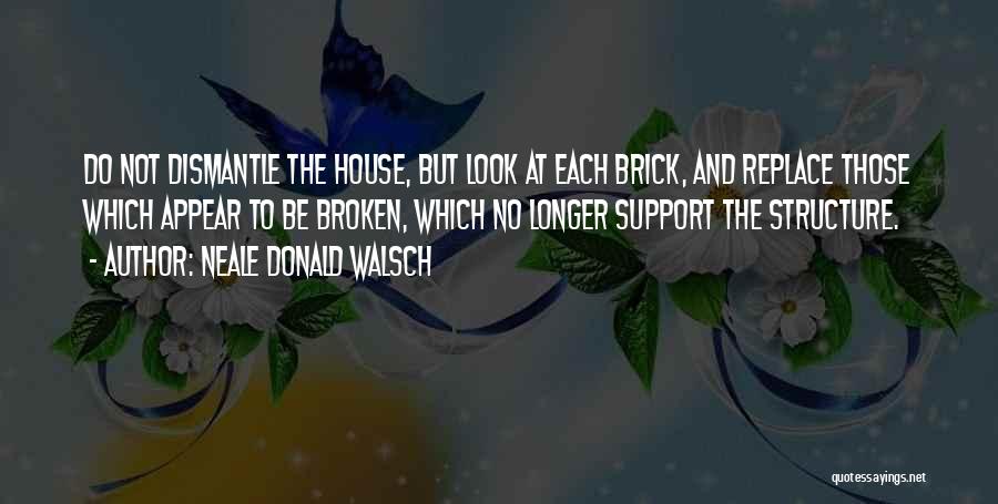 House Broken Quotes By Neale Donald Walsch