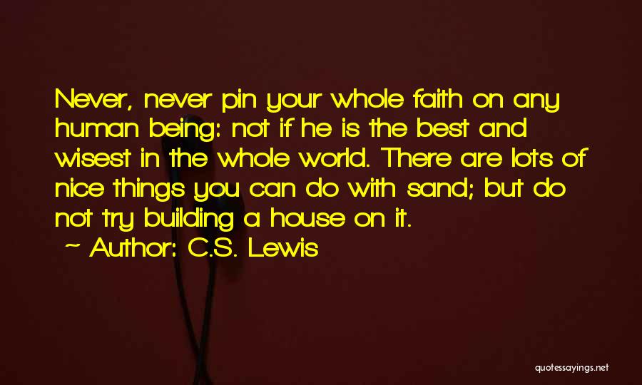 House Building Quotes By C.S. Lewis