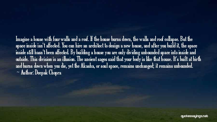 House Building Quotes By Deepak Chopra