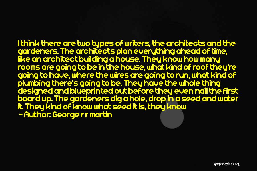 House Building Quotes By George R R Martin