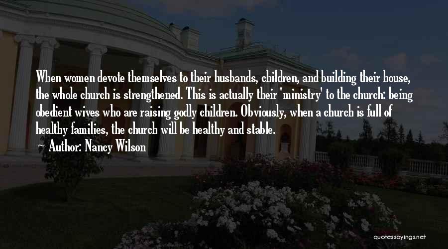 House Building Quotes By Nancy Wilson