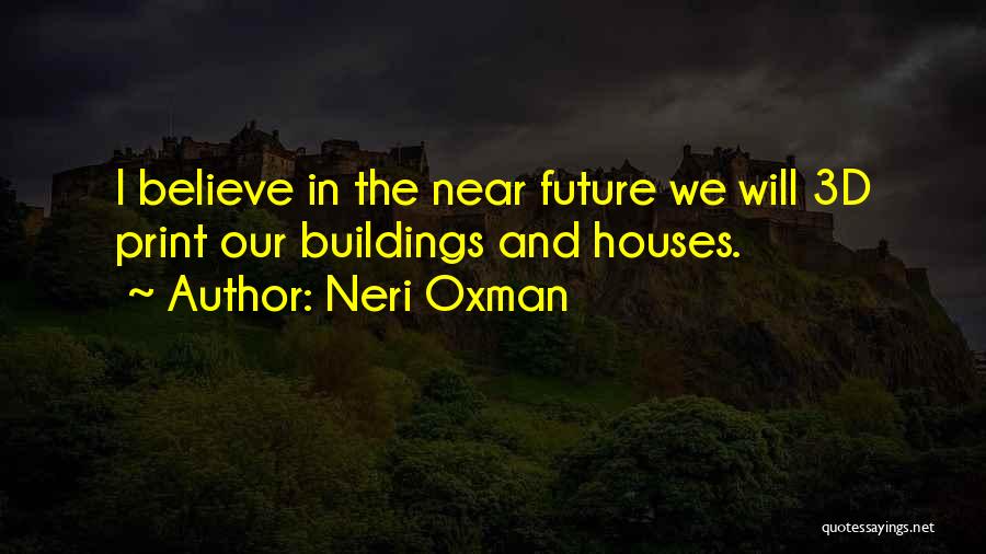 House Building Quotes By Neri Oxman