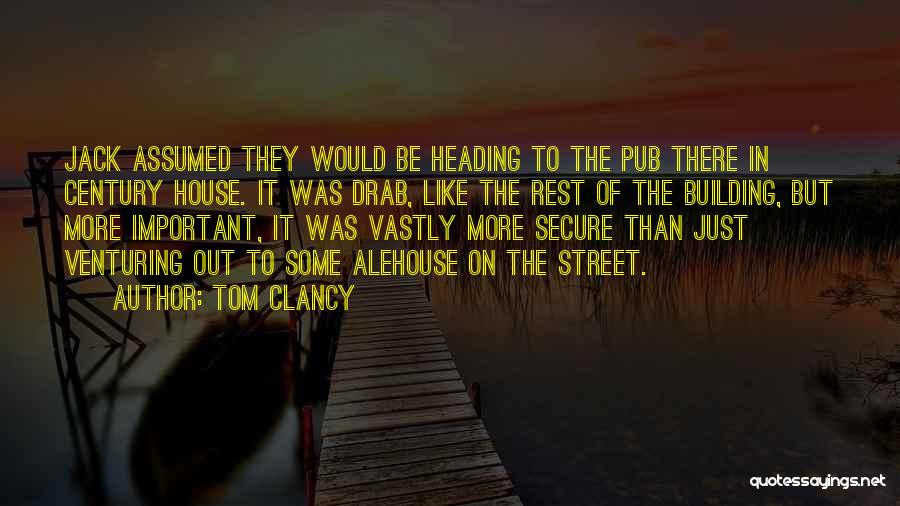 House Building Quotes By Tom Clancy