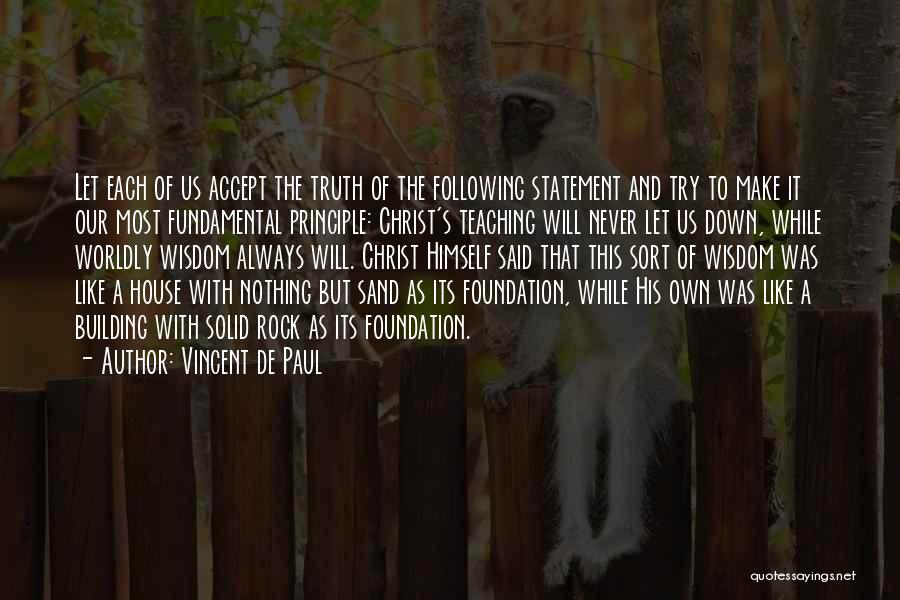 House Building Quotes By Vincent De Paul