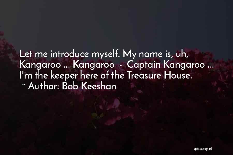 House Captain Quotes By Bob Keeshan