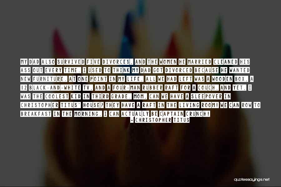House Captain Quotes By Christopher Titus House Captain Quotes By Christopher Titus