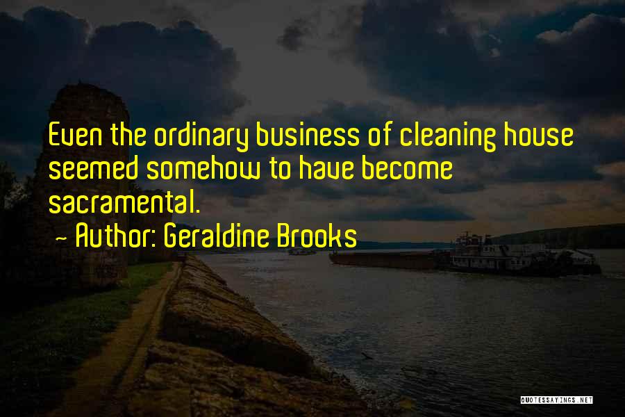 House Cleaning Quotes By Geraldine Brooks
