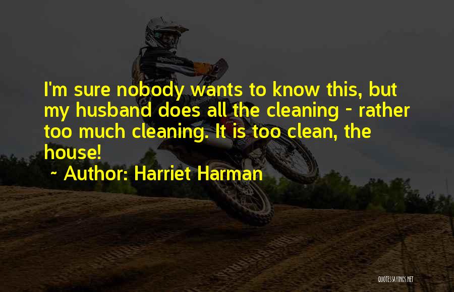 House Cleaning Quotes By Harriet Harman