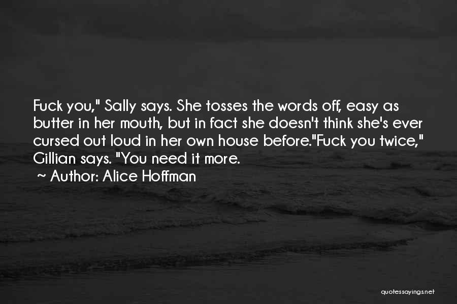 House Cursed Quotes By Alice Hoffman