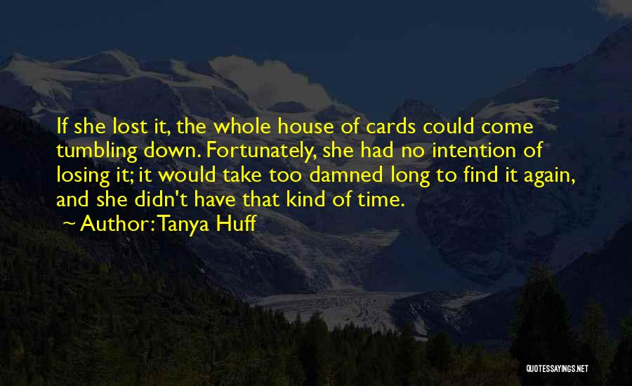 House Damned If You Do Quotes By Tanya Huff