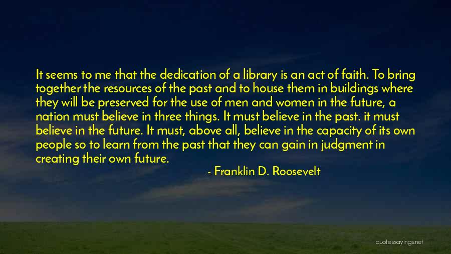 House Dedication Quotes By Franklin D. Roosevelt House Dedication Quotes By Franklin D. Roosevelt