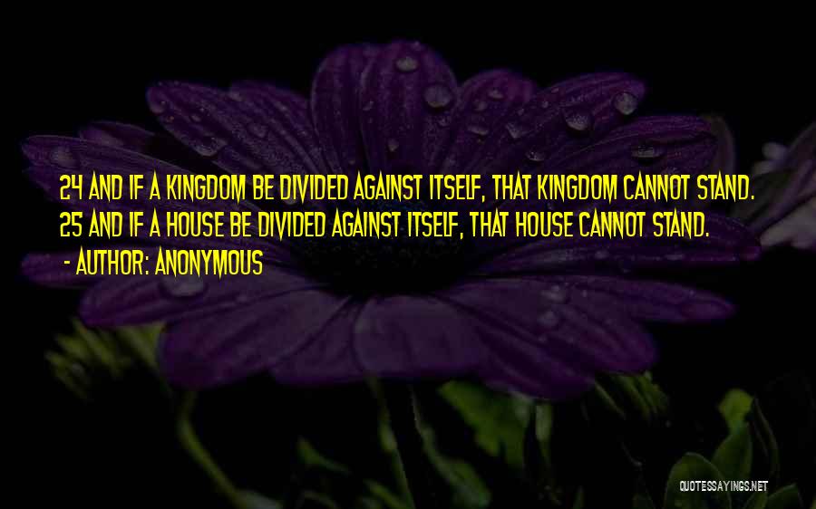 House Divided Quotes By Anonymous