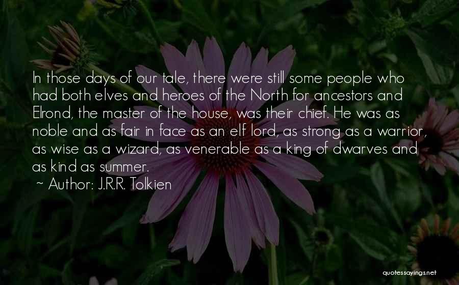 House Elves Quotes By J.R.R. Tolkien