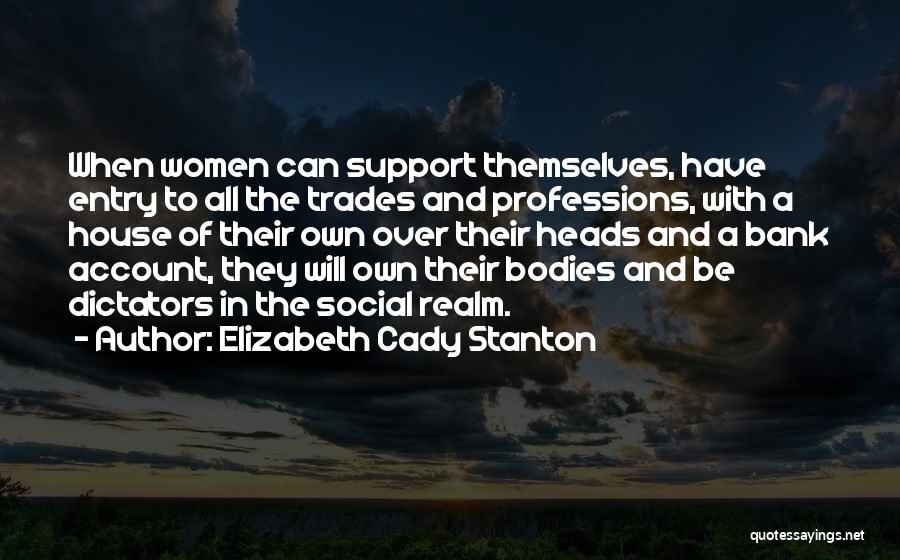 House Entry Quotes By Elizabeth Cady Stanton