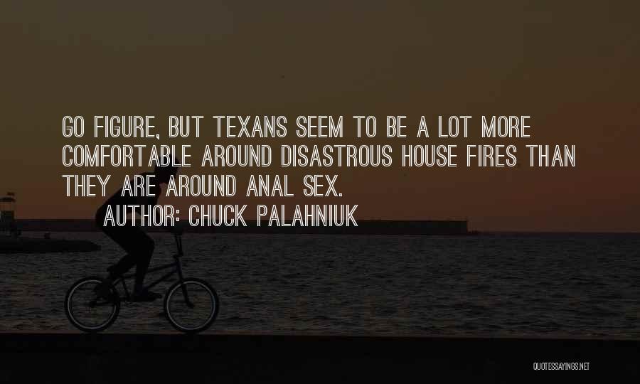 House Fires Quotes By Chuck Palahniuk